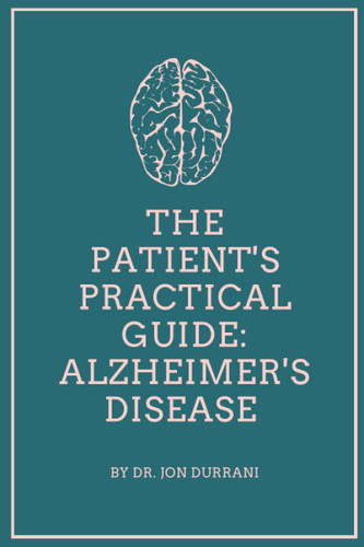 The Patient's Practical Guide: Alzheimer's Dementia