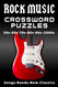 ROCK MUSIC Crossword Puzzles: 1950s 1960s 1970s 1980s 1990s 2000s -