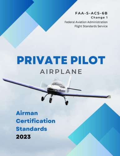 Airman Certification Standards 2023: Private Pilot - Airplane: ACS