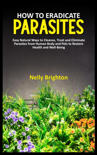 How to Eradicate Parasites How to Eradicate Parasites