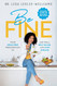 Be FINE: Your Drug Free Prescription to Age Well Beat Bulge and Stop