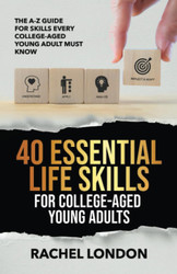 40 Esenital Life Skills For College-Aged Young Adults