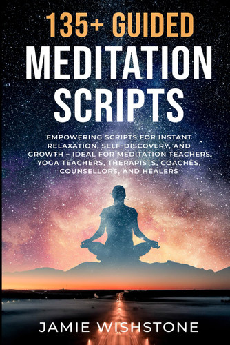 135+ Guided Meditation Scripts