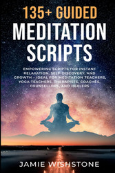 135+ Guided Meditation Scripts