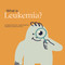 What is Leukemia?: Helping a Child You Know Understand Leukemia.