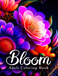 Bloom Adult Coloring Book: An Awesome Mindfulness Anxiety Relief and