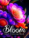 Bloom Adult Coloring Book: An Awesome Mindfulness Anxiety Relief and