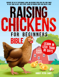 Raising Chickens For Beginners BIBLE