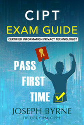 CIPT Exam Guide: Certified Information Privacy Technologist