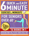 Quick and Easy 6-Minute Exercises and Workouts for Seniors Over 60+