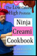 Ninja Creami Cookbook: The Low Calorie High Protein Creations