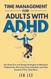 Time Management for Adults With ADHD