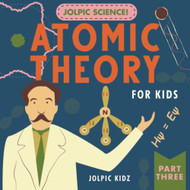 Jolpic Science! Atomic Theory for Kids Part Three