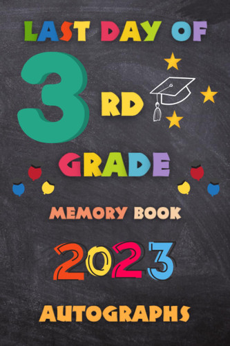 Last Day of 3rd Grade Memory Book Autographs