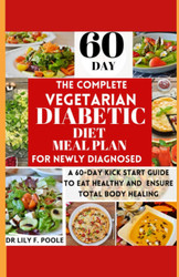 The Complete Vegetarian Diabetic Diet Meal Plan for Newly Diagnosed