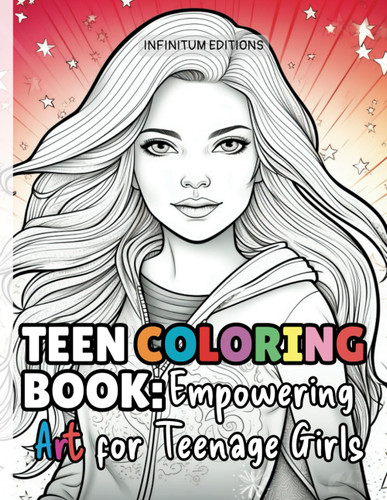 Teen coloring book: Empowering Art For Teenage girls