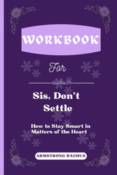 Workbook for Sis Don'T Settle