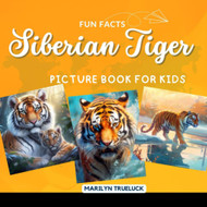 Siberian Tiger Fun Facts Picture Book for Kids