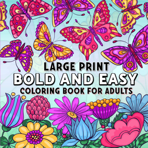 Bold and Easy Large Print Coloring Book for Adults