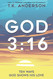 God 3:16: Ten Way God Shows His Love