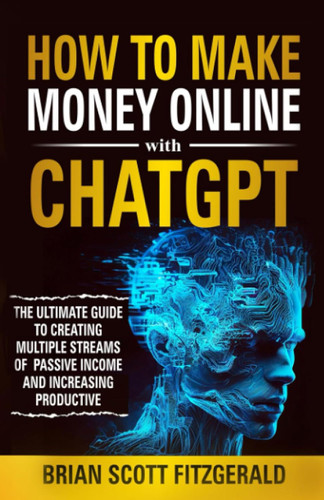 How to Make Money Online with ChatGPT