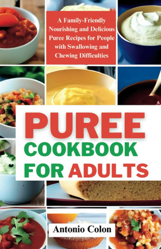 Puree Cookbook for Adults