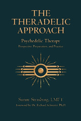 The Theradelic Approach: Psychedelic Therapy. Perspective Preparation