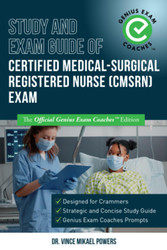Study and Exam Guide of Certified Medical-Surgical Registered Nurse