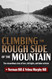 Climbing the Rough Side of the Mountain