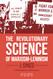 The Revolutionary Science of Marxism-Leninism