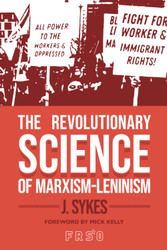 The Revolutionary Science of Marxism-Leninism