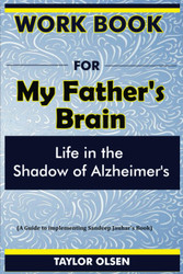 Workbook For My Father's Brain: Life in the Shadow of Alzheimer's
