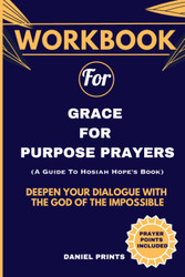 Workbook For Grace for Purpose Prayers: