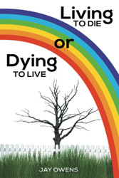 Living to Die or Dying to Live