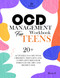 OCD MANAGEMENT Workbook FOR TEENS