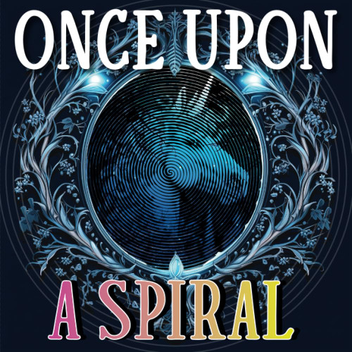 Once Upon A Spiral: Fairytale Themed Relaxation Coloring Book For