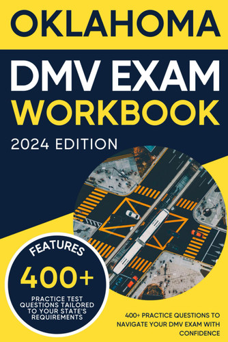 Oklahoma DMV Exam Workbook: 400+ Practice Questions to Navigate Your