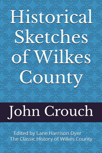 Historical Sketches of Wilkes County