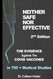 Neither Safe Nor Effective