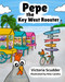 Pepe the Key West Rooster