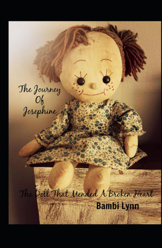 The Journey of Josephine: the Doll That Mended a Broken Heart