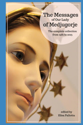 The messages of Our Lady of Medjugorje: The complete collection from