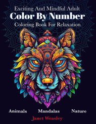 Exciting And Mindful Adult Color By Number Coloring Book For Relaxation