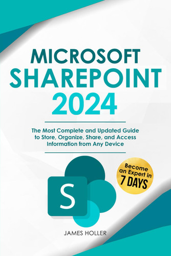 Microsoft SharePoint: The Most Complete and Updated Guide to Store