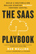 The SaaS Playbook: Build a Multimillion-Dollar Startup Without