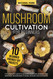 Mushroom Cultivation for Beginners