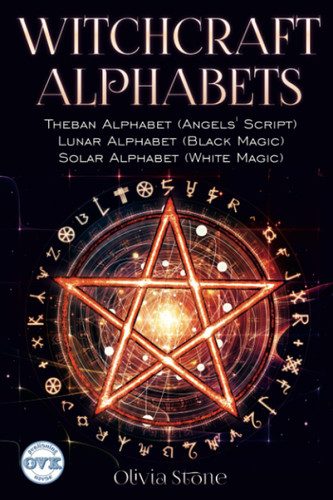 WITCHCRAFT ALPHABETS: Theban Alphabet