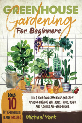 Greenhouse Gardening for Beginners