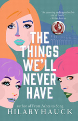 The Things We'll Never Have