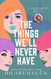 The Things We'll Never Have